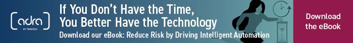 If You Don't Have the Time, You Better Have the Technology. Download our eBook: Reduce Risk by Driving Intelligent Automation