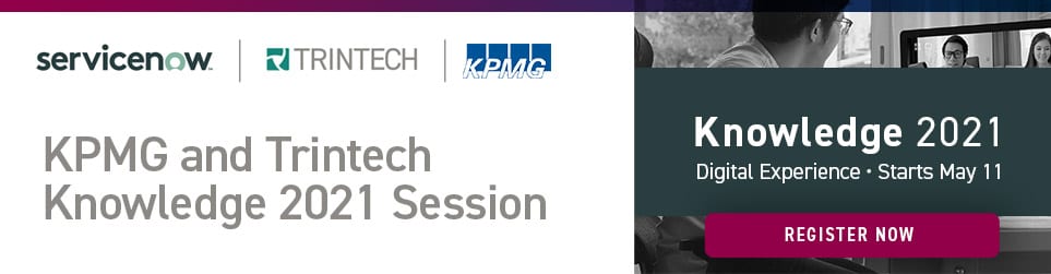 Register for Trintech and KPMG's session during ServiceNow's Knowledge 2021