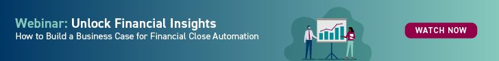 Webinar: Unlock Financial Insights. How to Build a Business Case for Financial Close Automation. Image of two illustration business finance professionals looking at and presenting financial numbers reports. Watch Now CTA Button