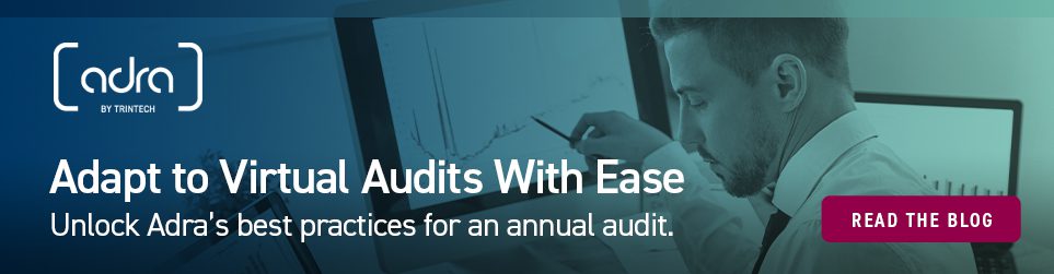 Adapt to a remote audit with ease. Unlock Adra's best practices for an annual audit. Read the blog.