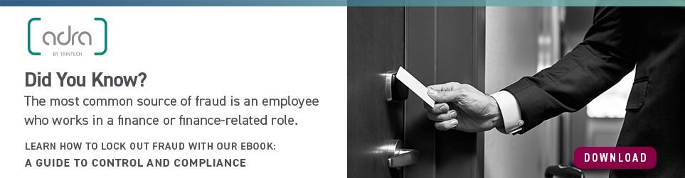 Did you know? The most common source of fraud is an employee who works in a finance or finance-related role. Learn how to lock out fraud with our eBook: A Guide to Control and Financial Compliance