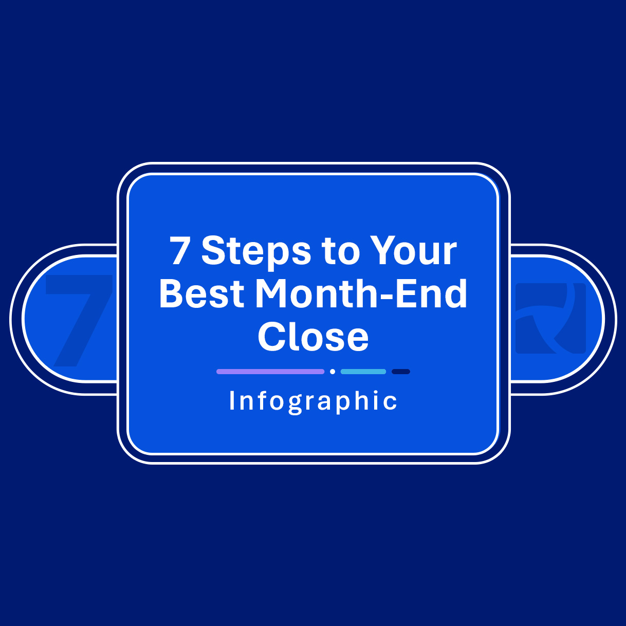 7 Steps to Your Best Month-End Close