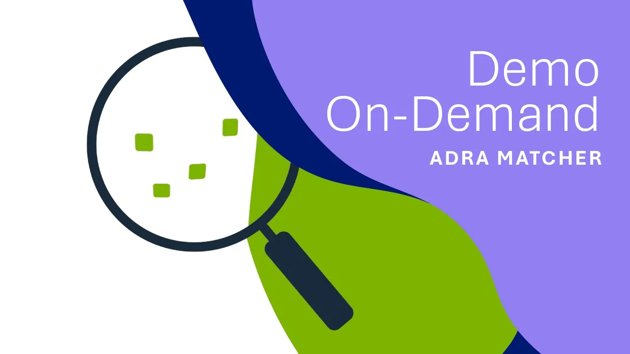 Adra Matcher Demo On-Demand to Simplify Transaction Matching