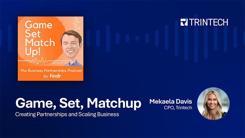 Game, Set, Matchup podcast episode with Trintech's Mekaela Davis exploring finance leadership and industry trends.